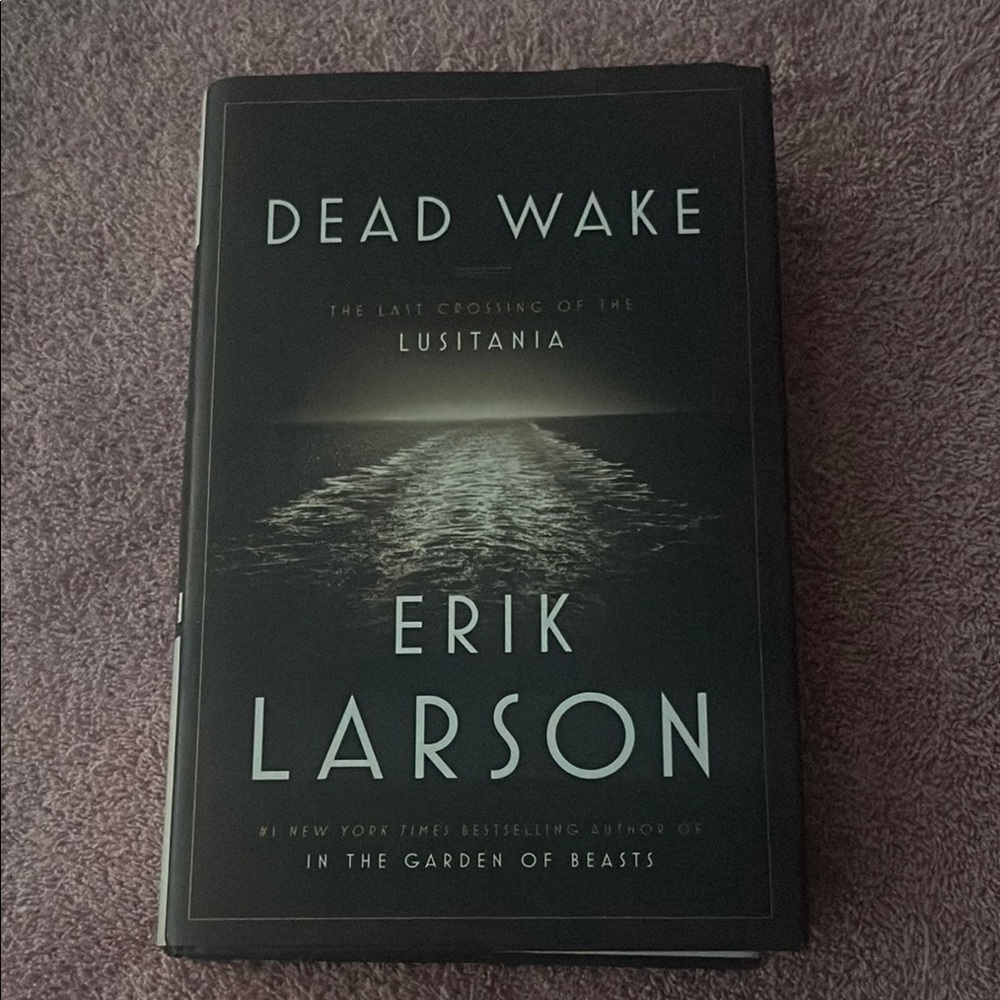 Dead Wake by Erik Larson Hardcover Book